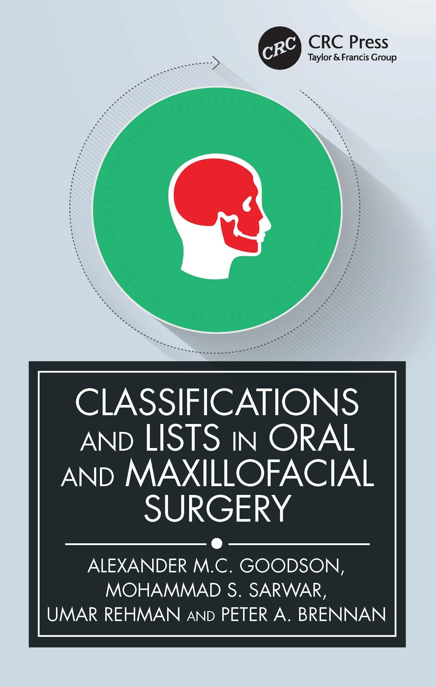 Classifications and Lists in Oral and Maxillofacial Surgery by Alexander Goodson