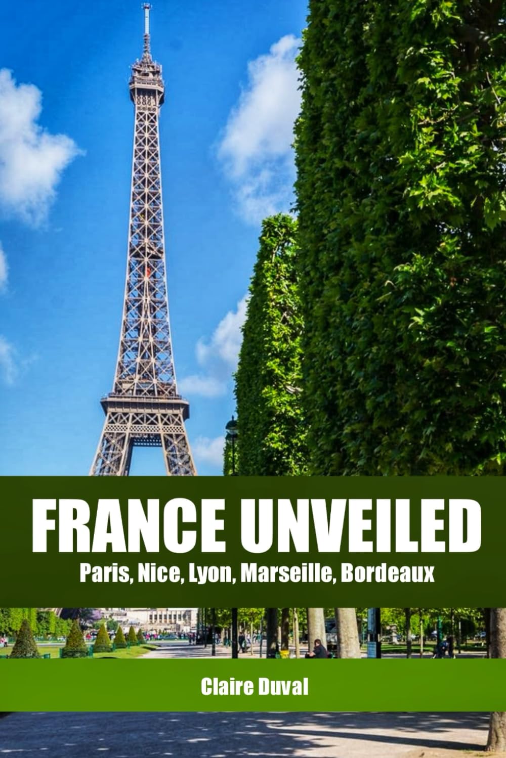France Unveiled 2025-2026: Paris, Nice, Lyon, Marseille and Bordeaux