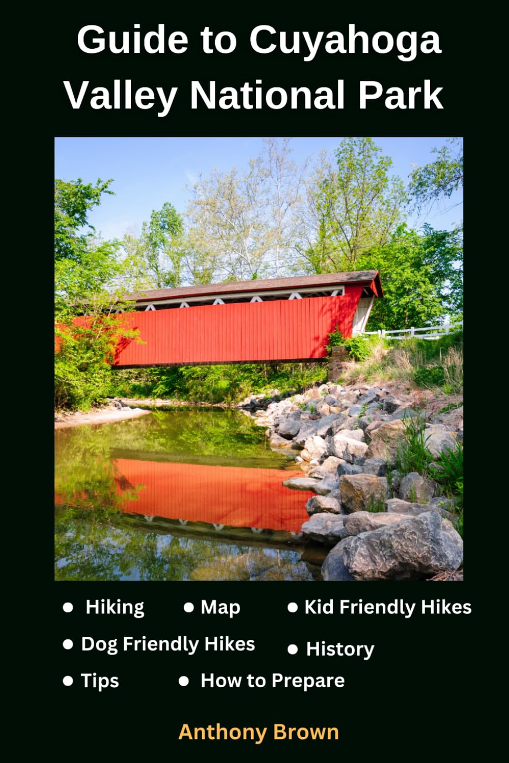 Cuhayoga Valley National Park Map: Guide to Hiking and Exploring Cuyahoga Valley National Park (National Parks,Monuments ,Parkways and State Parks Guide)