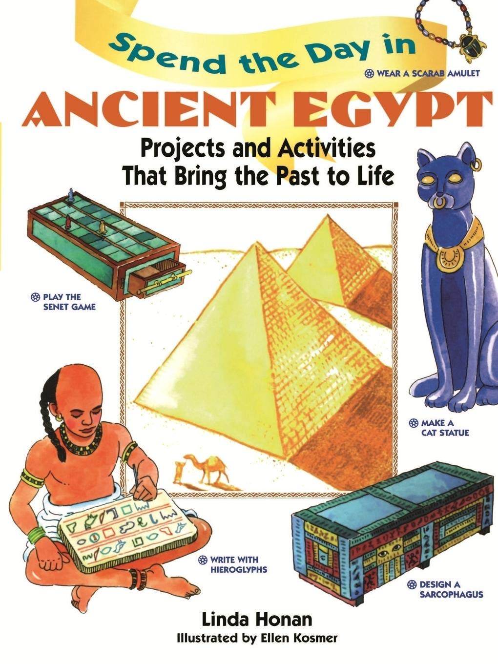 Spend the Day in Ancient Egypt: Projects and Activities That Bring the Past to Life Paperback – September 7, 1999