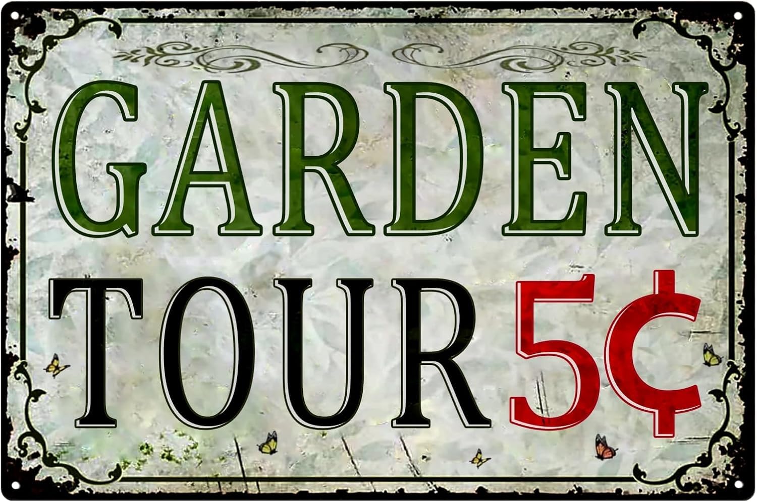 SMAZDFXX Outdoor Welcome Sign Garden Tours 5 Cents Vintage Metal Tin Signs Flower Yard Decor Personalized Gardening Wall Decorative Accessories Poster 8"x12"