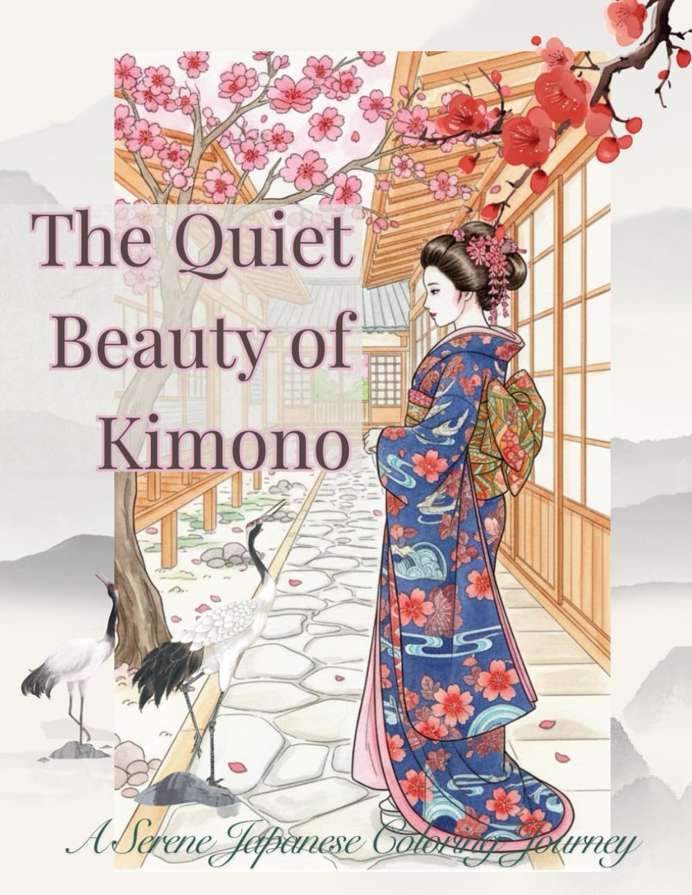 The Quiet Beauty of Kimono: A Serene Japanese Coloring Journey (adult coloring book for women)