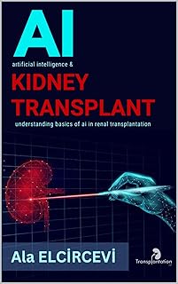 AI in Kidney Transplant: understanding basics of artificial intelligence in renal transplantation