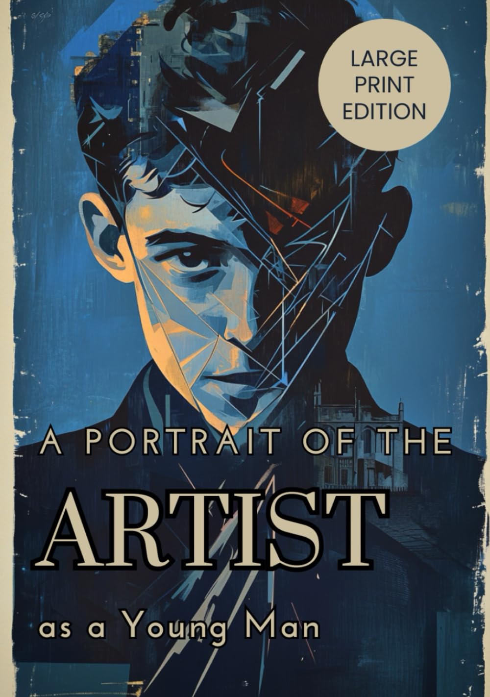 A Portrait of the Artist as a Young Man (Large Print Edition): An exploration of artistic self-discovery, identity, and the struggle for creative freedom in early 20th-century Ireland.