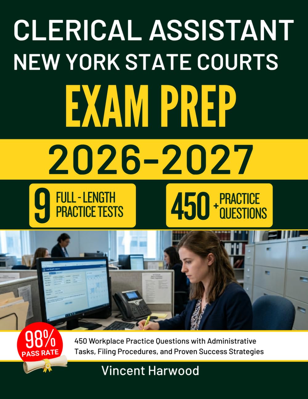 CLERICAL ASSISTANT NEW YORK STATE COURTS EXAM PREP 2026-2027: 450 Workplace Practice Questions with Administrative Tasks, Filing Procedures, and Proven Success Strategies