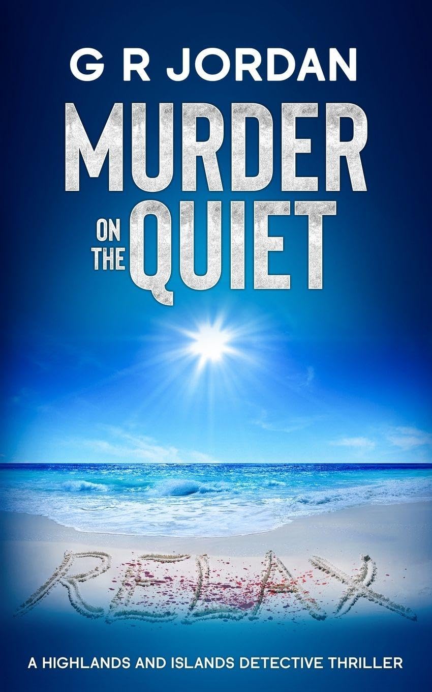 Murder on the Quiet: A Highlands and Islands Detective Thriller: 49