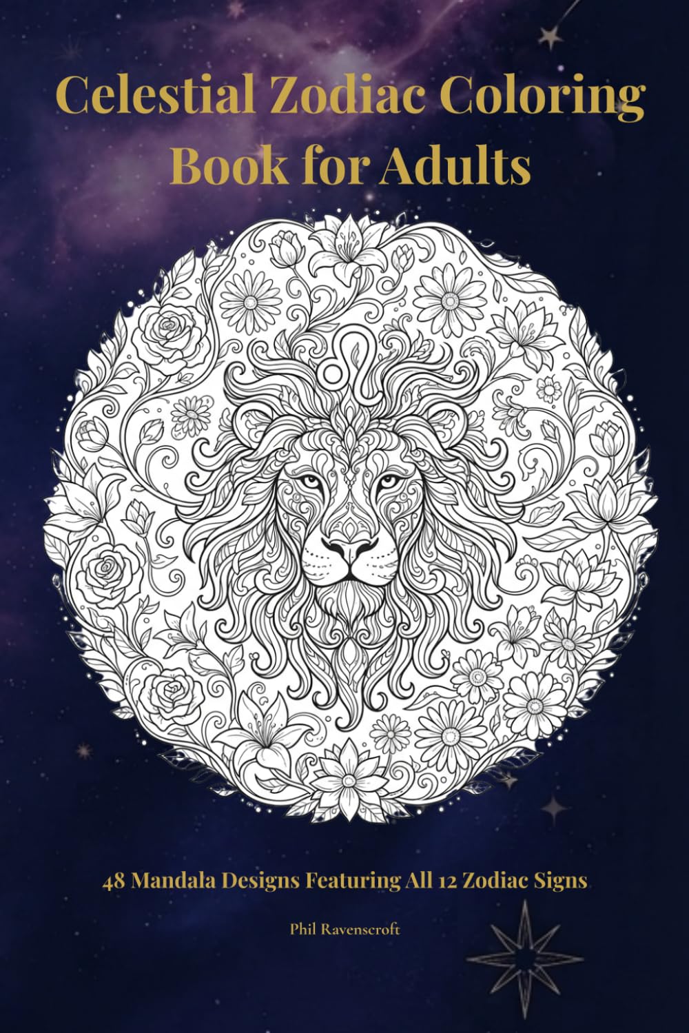Celestial Zodiac Coloring Book for Adults: 48 Mandala Designs Featuring All 12 Zodiac Signs