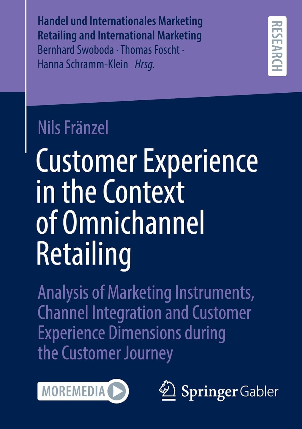 Customer Experience in the Context of Omnichannel Retailing: Analysis of Marketing Instruments, Channel Integration and Customer Experience Dimensions During the Customer Journey