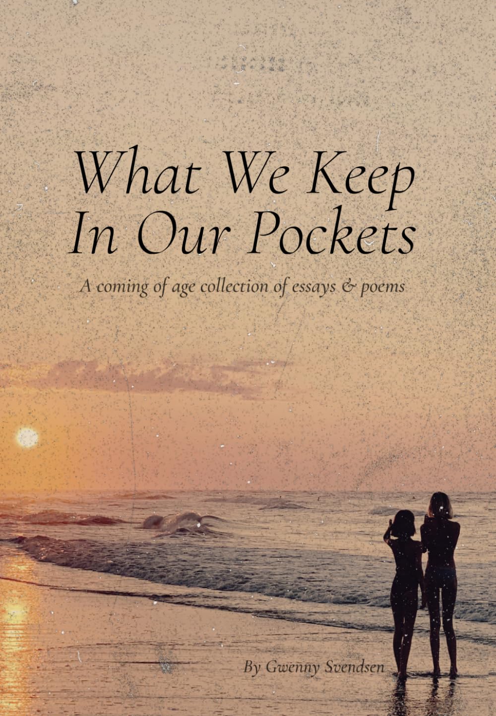 What We Keep In Our Pockets