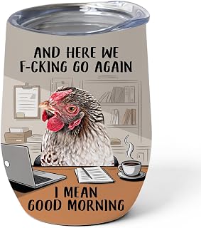 And Here We F-Cking Go Again Tumbler 12oz Funny White Wyandotte Chicken Sarcastic Office Quote Stainless Steel Cup Humor Gifts for Wyandotte Chicken Lovers