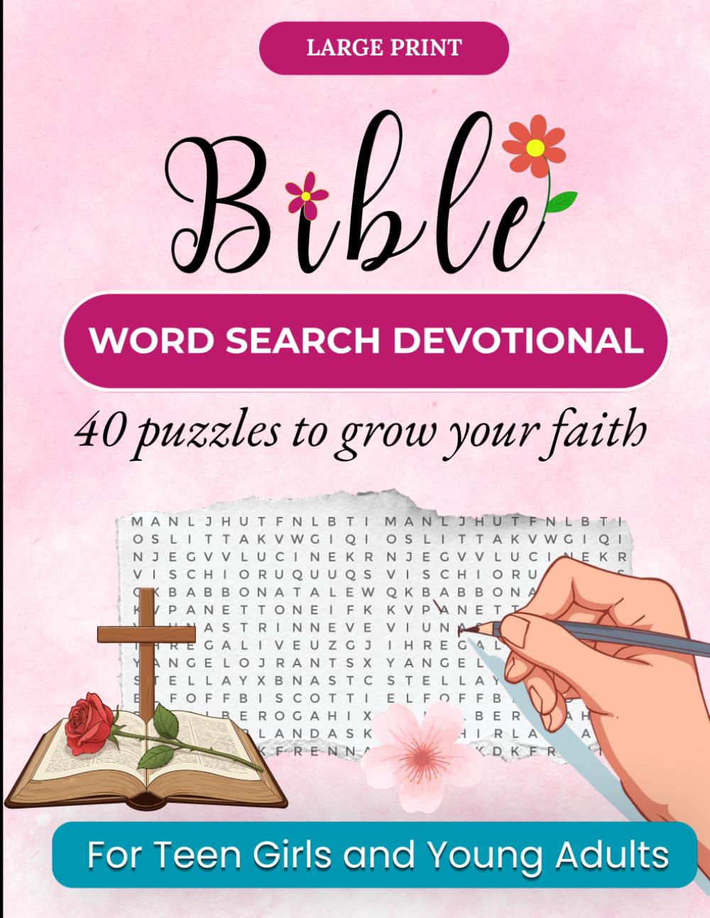 Bible Word Search Devotional for Teen Girls and Young Adults: 40 Faith-Building Puzzles with Devotional Readings, NIV Scripture, Answer Keys and Prayer Journal Pages