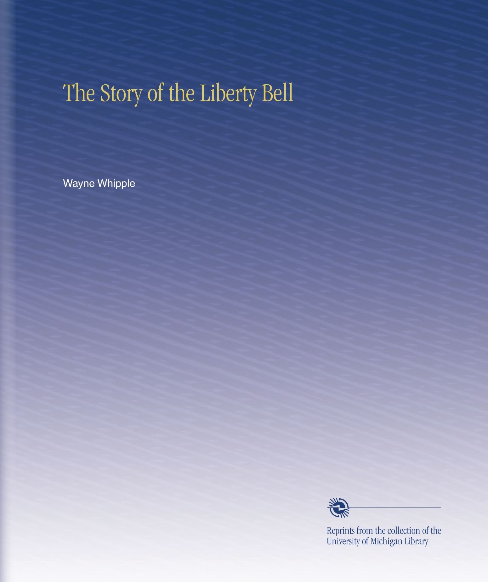 The Story of the Liberty Bell
