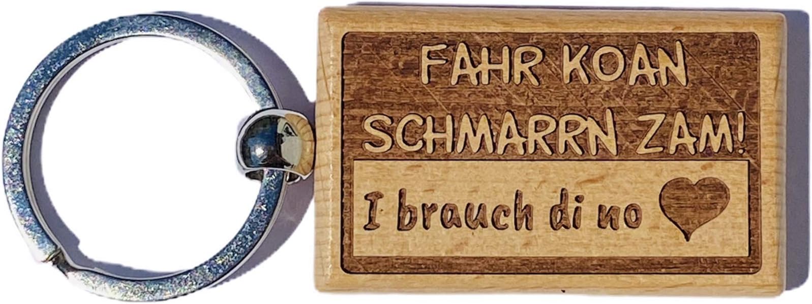 Fahr koan Schmarrn zam, I NEED Di no keyring made of beech wood with engraving, gift idea for girlfriend + mother + father + grandma + grandpa or also as a wedding gift, wood, One Size