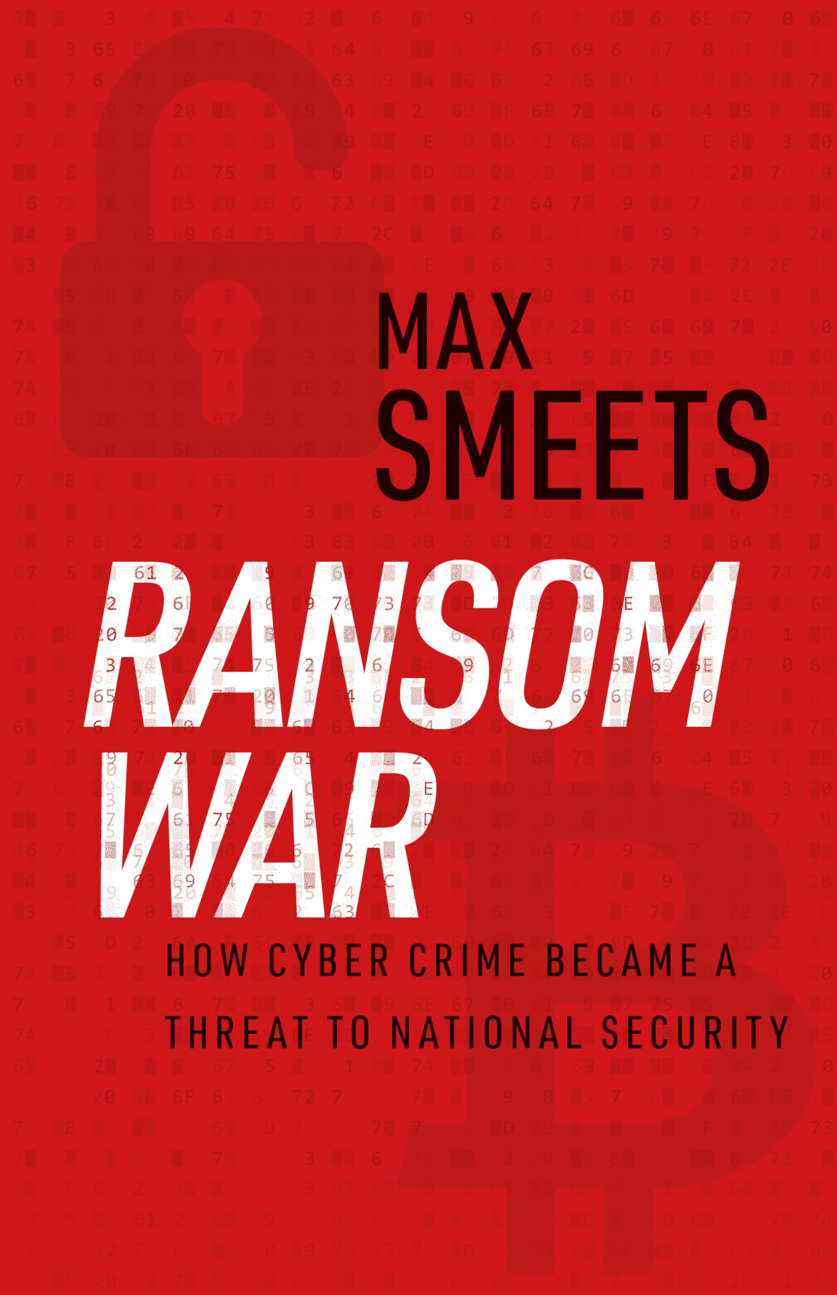 Ransom War by Max Smeets HARDBACK 9781911723912