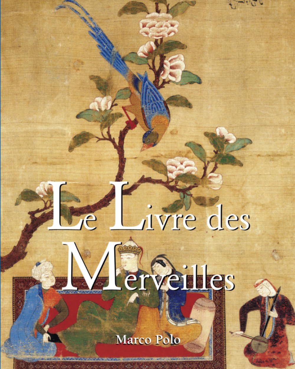 Le Livre Des Merveilles: Le récit de voyage de Marco Polo, reflet de la vision du monde européenne au XVe siècle