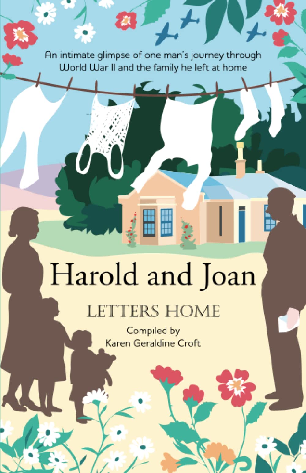 Harold and Joan: Letters Home, an intimate glimpse of one man’s journey through World War II