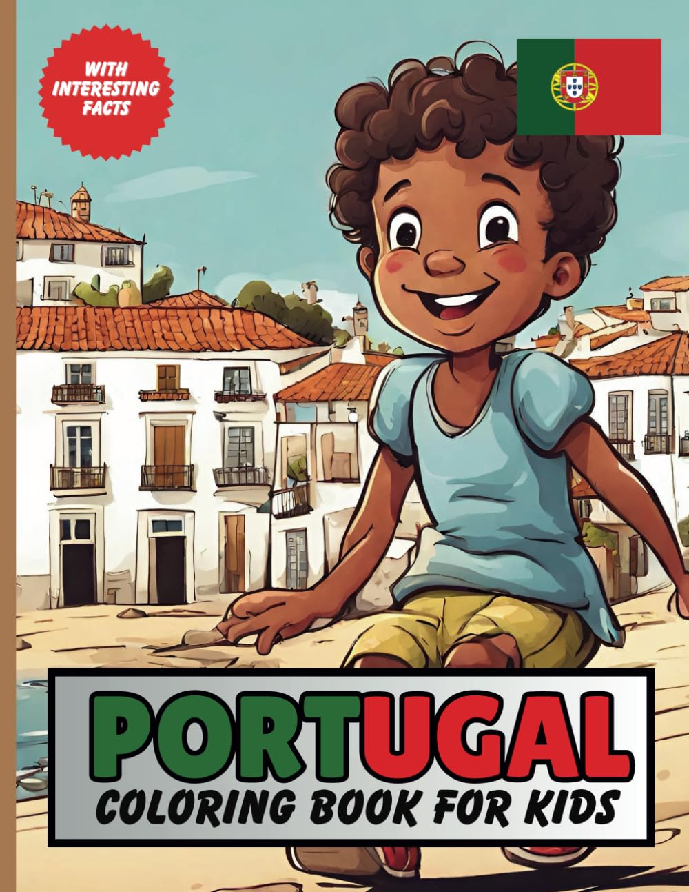 Portugal Coloring Book For Kids: With Interesting Facts