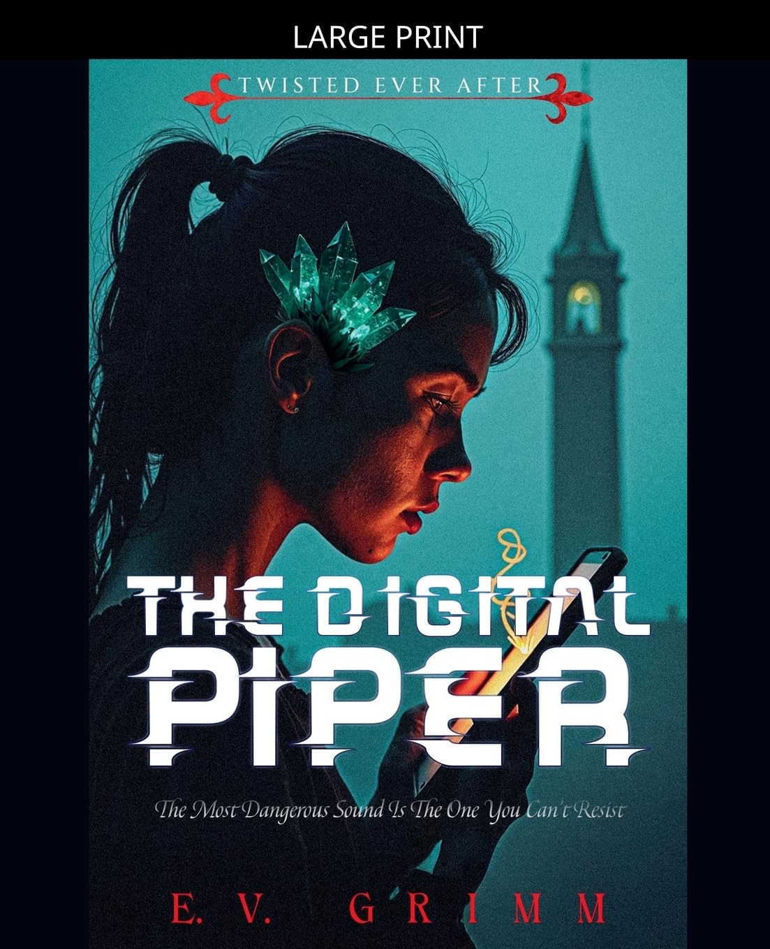 The Digital Piper: 2 (Twisted Ever After)