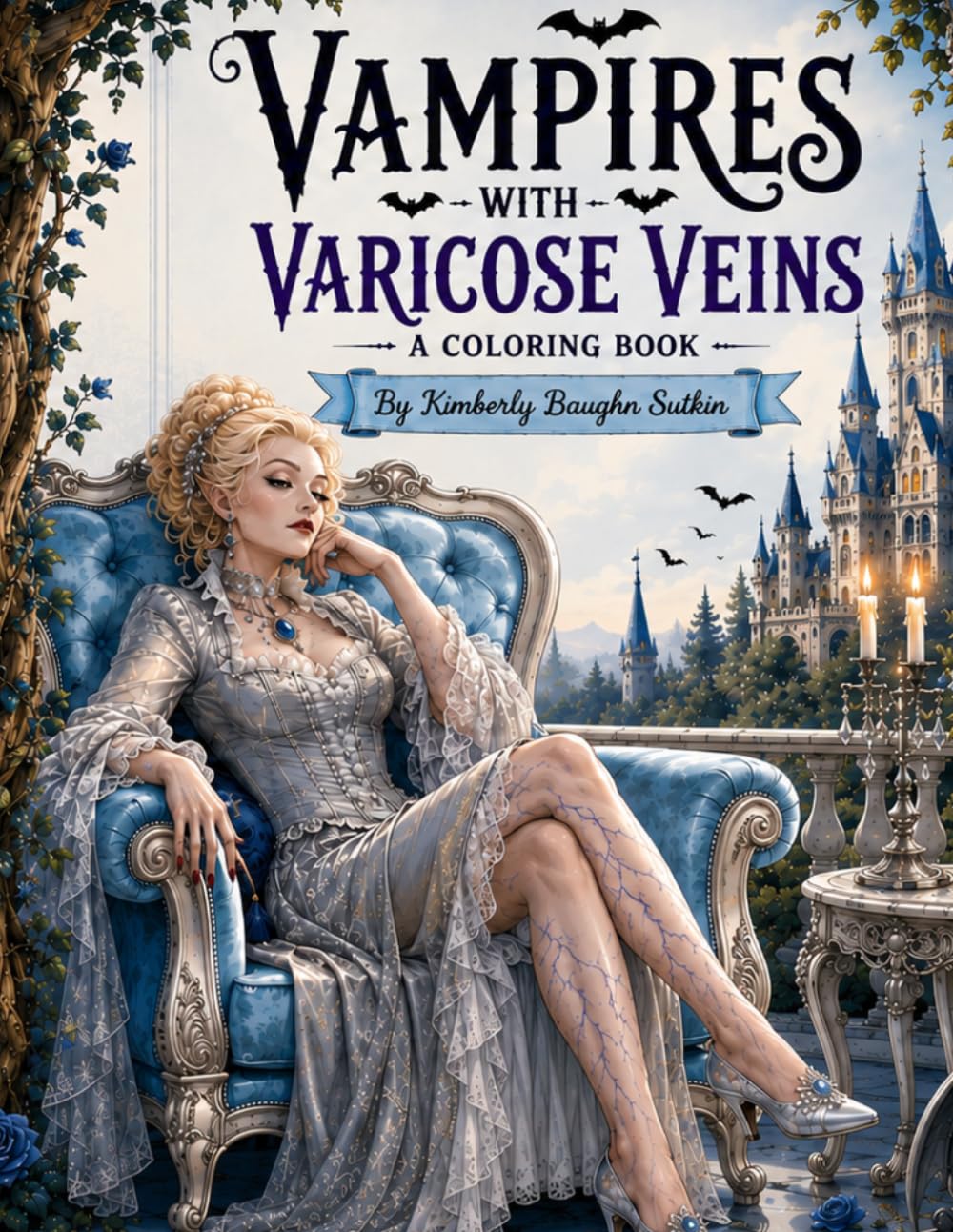Vampires with Varicose Veins: A Coloring Book (Growing Old Gracefully-ish)