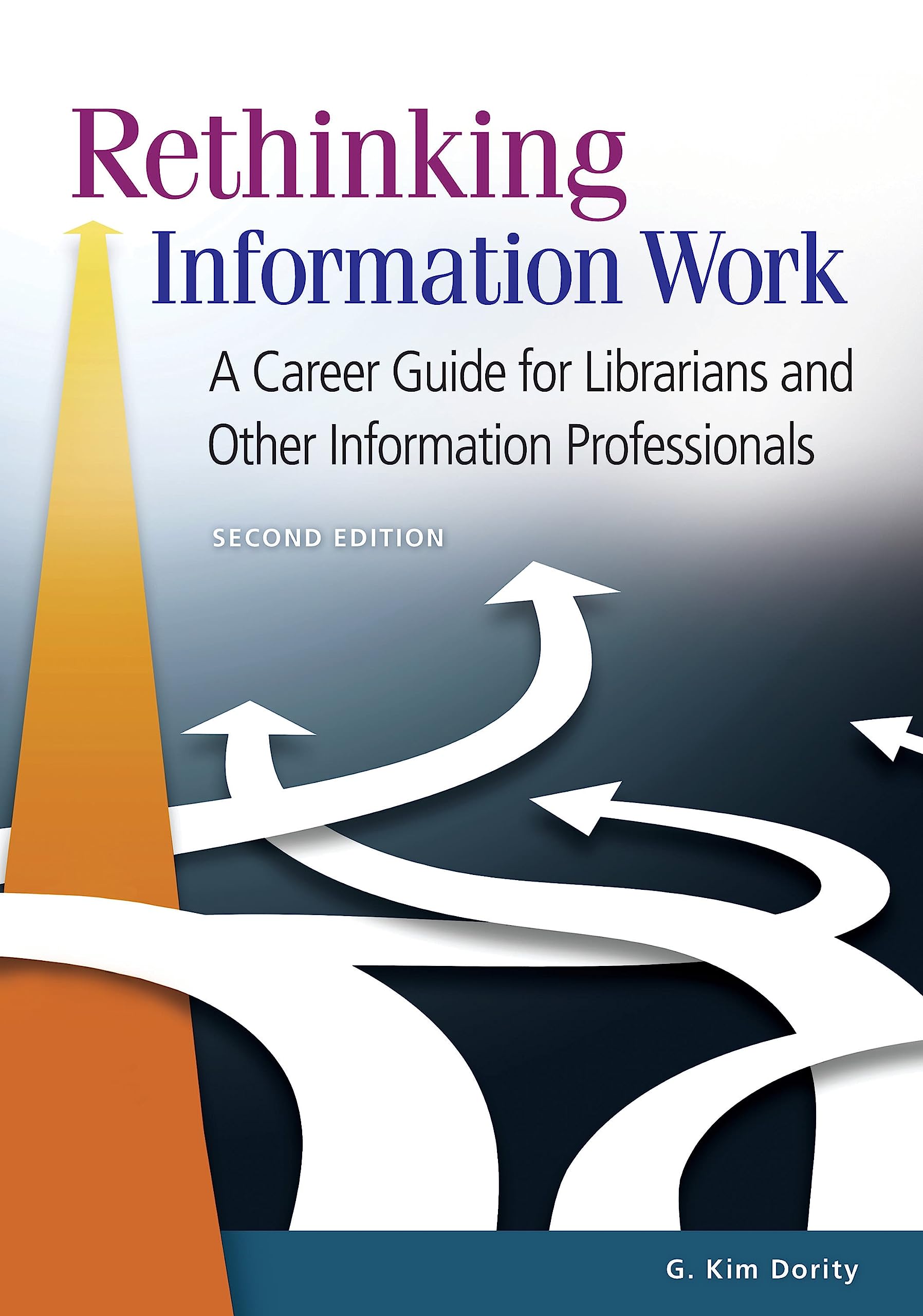 Buy Rethinking Information Work: Career Guide for Librarians and Other Information Professionals — BookShops.in