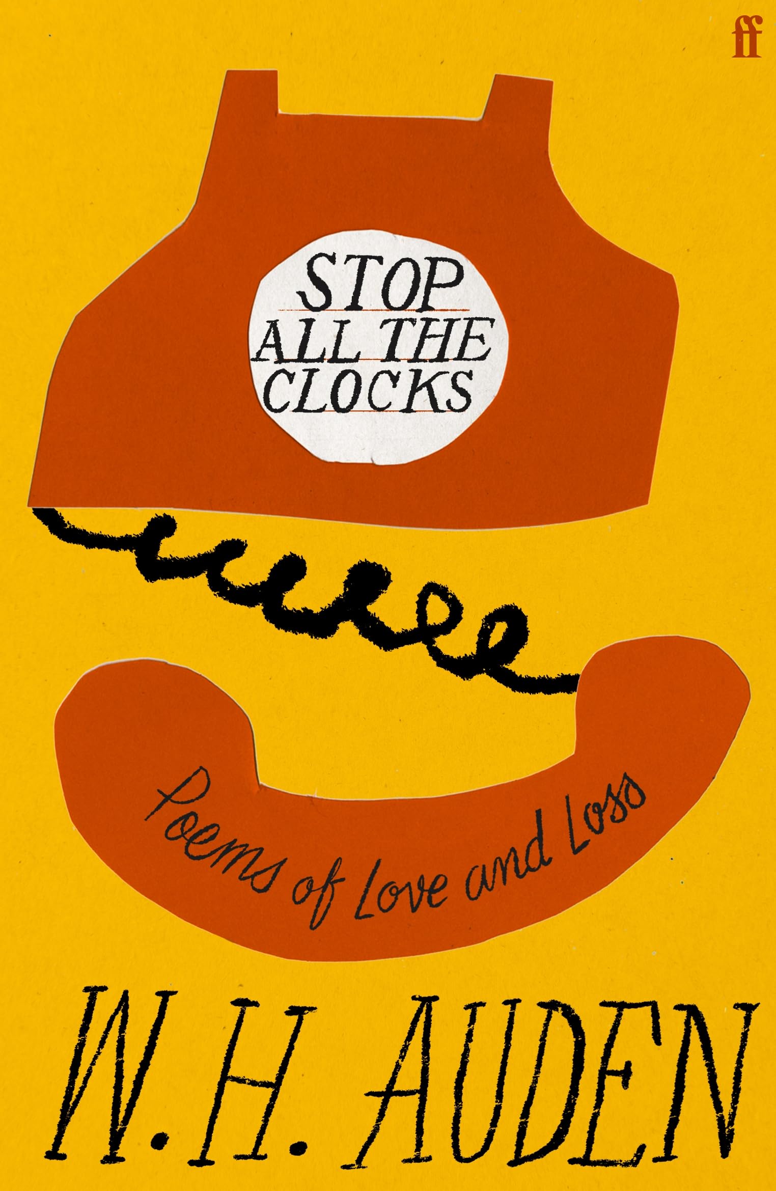Stop All the Clocks by W.H. Auden HARDBACK 9780571396825