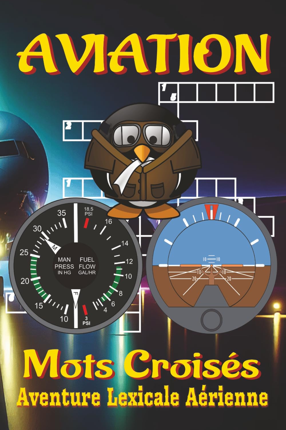 Livre de Mots Croisés sur l’Aviation: Mots croisés avec indices clairs et faciles à lire sur pilotes, avions, aéroports et plus. Format 6x9, 120 ... passionnés d'aviation et moments de détente.