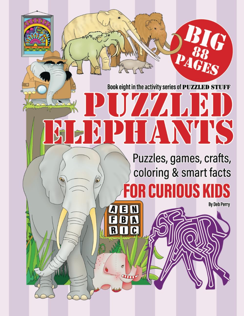 Puzzled Elephants: Puzzles, games, crafts. coloring & smart facts for curious kids (Puzzled Stuff)