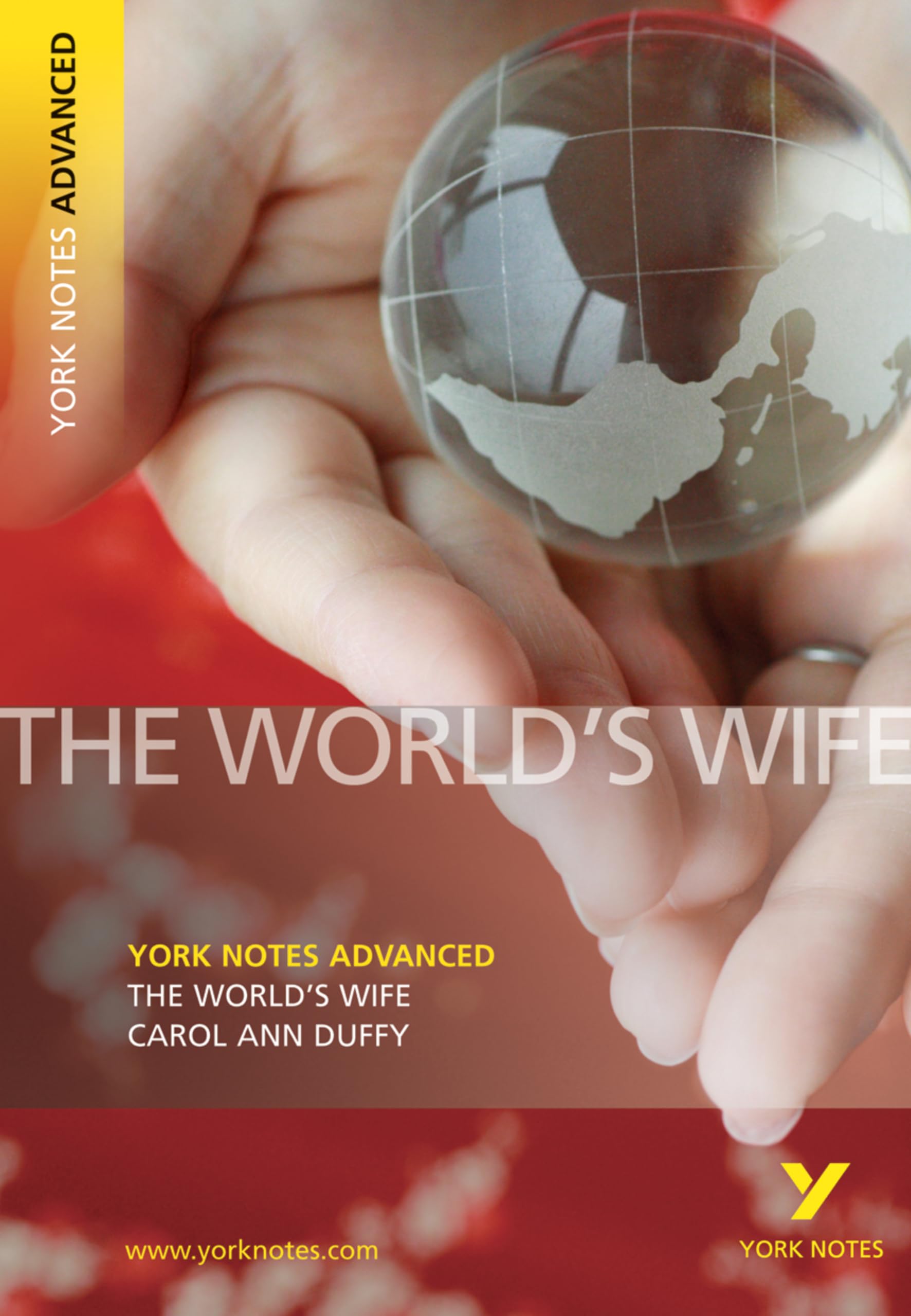 The ""World's Wife"" by Carol Ann Duffy (York Notes Advanced) By Mary Green