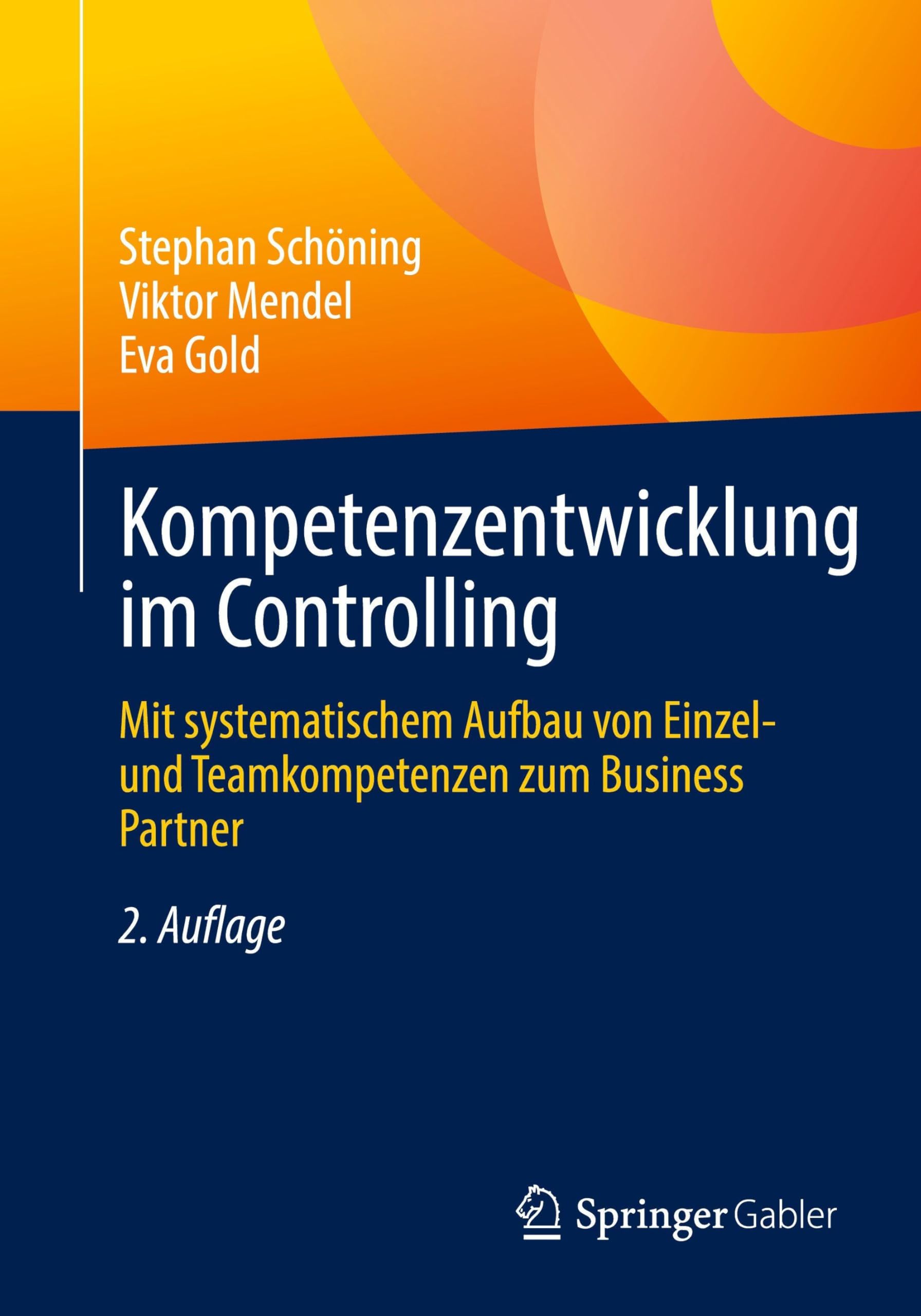 Kompetenzentwicklung im Controlling: Mit systematischem Aufbau von Einzel- und Teamkompetenzen zum Business Partner