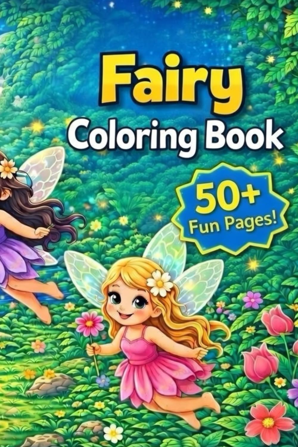 Fairy Coloring Book for Kids Ages 4–8: 50+ Adorable Fairy Tale Scenes — Perfect for Preschool & Kindergarten Girls (Coloring Pages)
