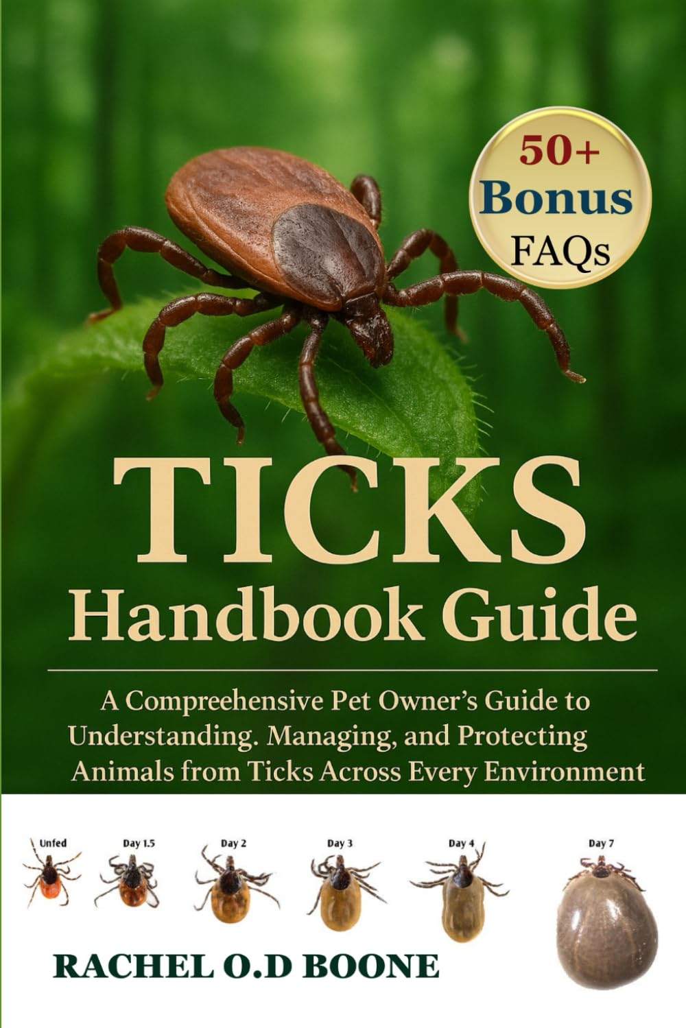 TICKS HANDBOOK GUIDE: A Comprehensive Pet Owner’s Guide to Understanding, Managing, and Protecting Animals from Ticks Across Every Environment