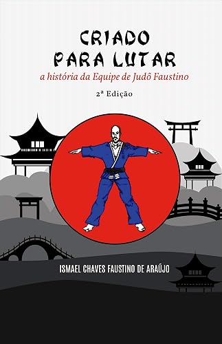 Criado para lutar: A história da equipe de Judô Faustino