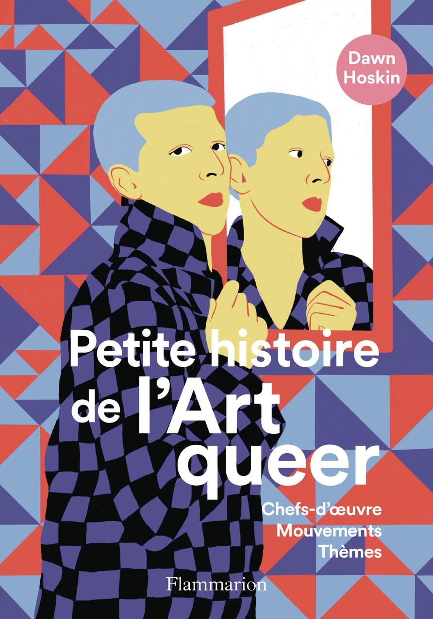Petite histoire de l'art queer: Chefs-d'oeuvre, Mouvements, Thèmes