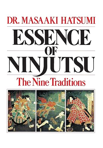 Essence of Ninjutsu [Lingua inglese]: The Nine Traditions