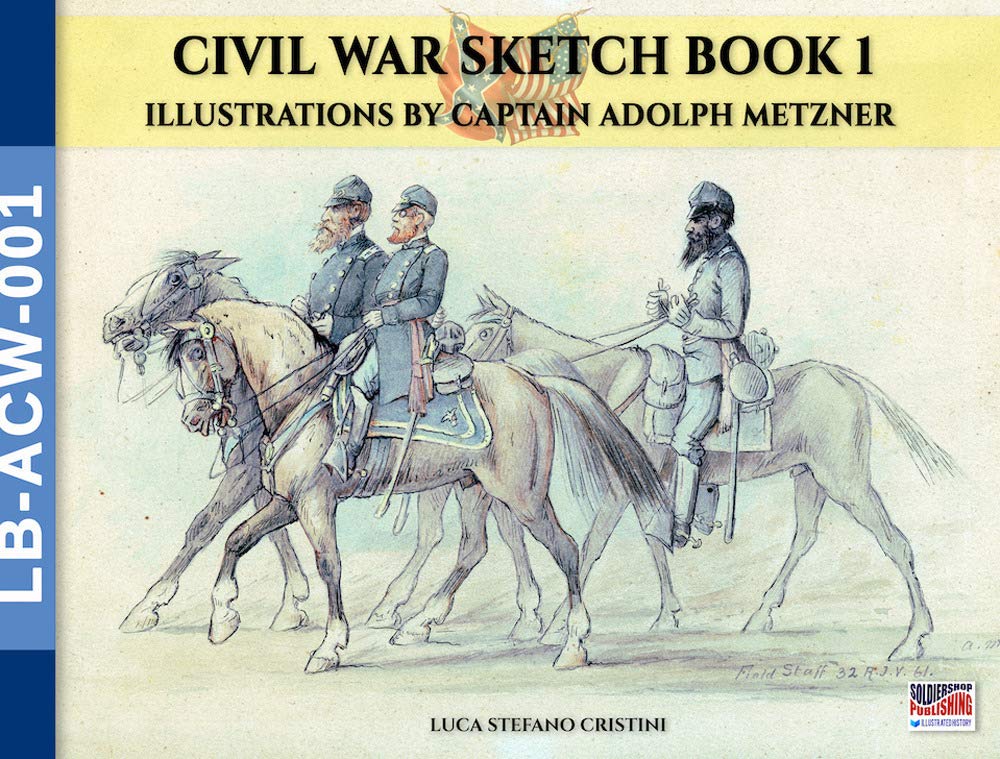 Illustrations de la Guerre de Sécession Vol 1 le carnet d'Adolph Metzner