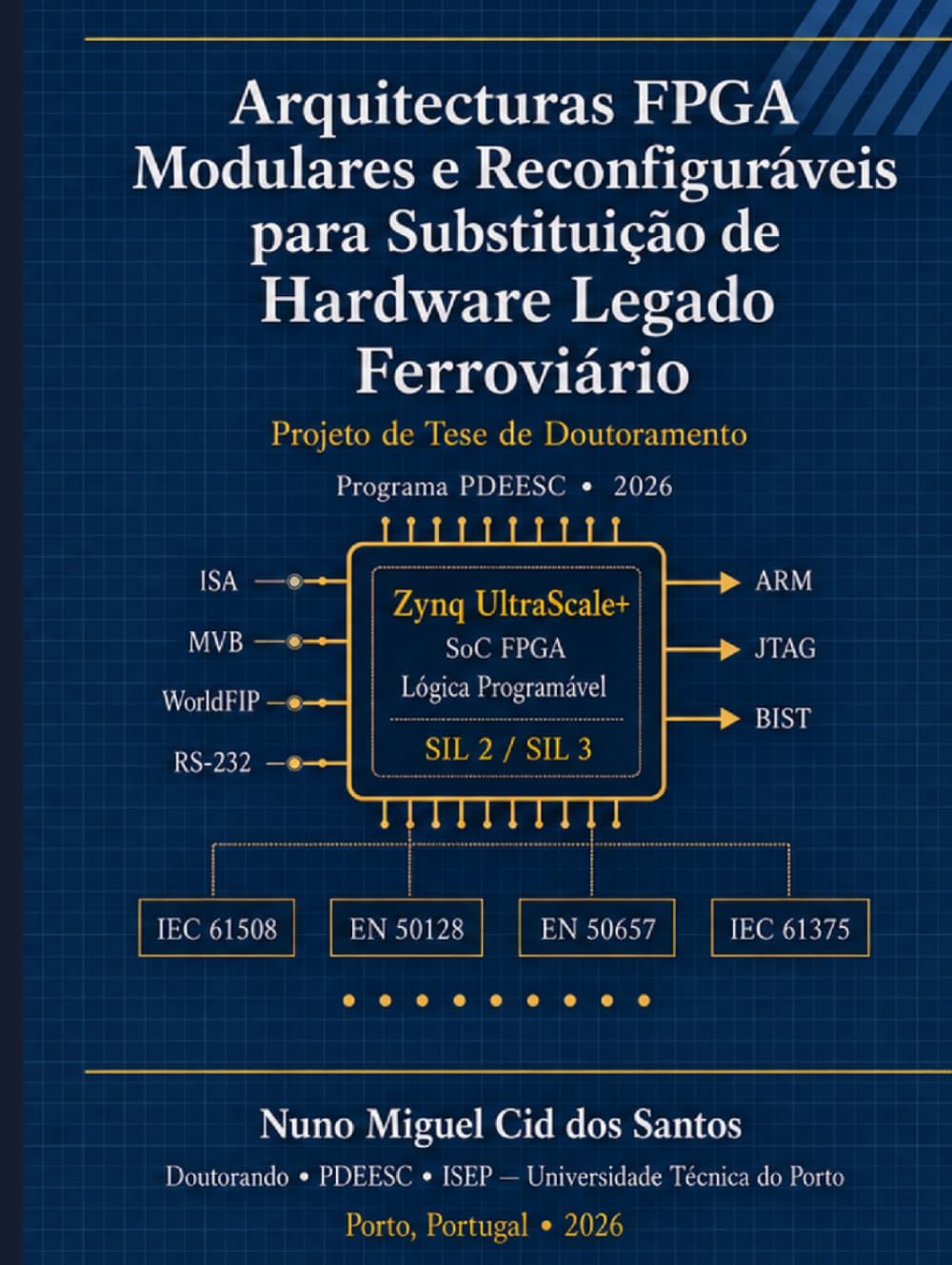 Arquitecturas FPGA Modulares e Reconfiguráveis para Substituição de Hardware Legado Ferroviário: Uma abordagem SLR-first à preservação funcional e temporal de sistemas industriais e ferroviários