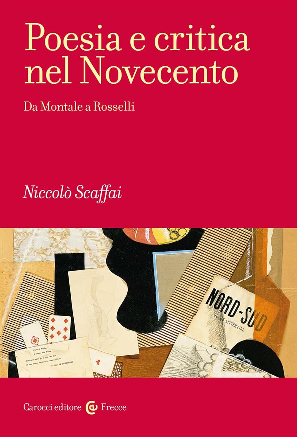 Poesia E Critica Nel Novecento. Da Montale A Rosselli - 4