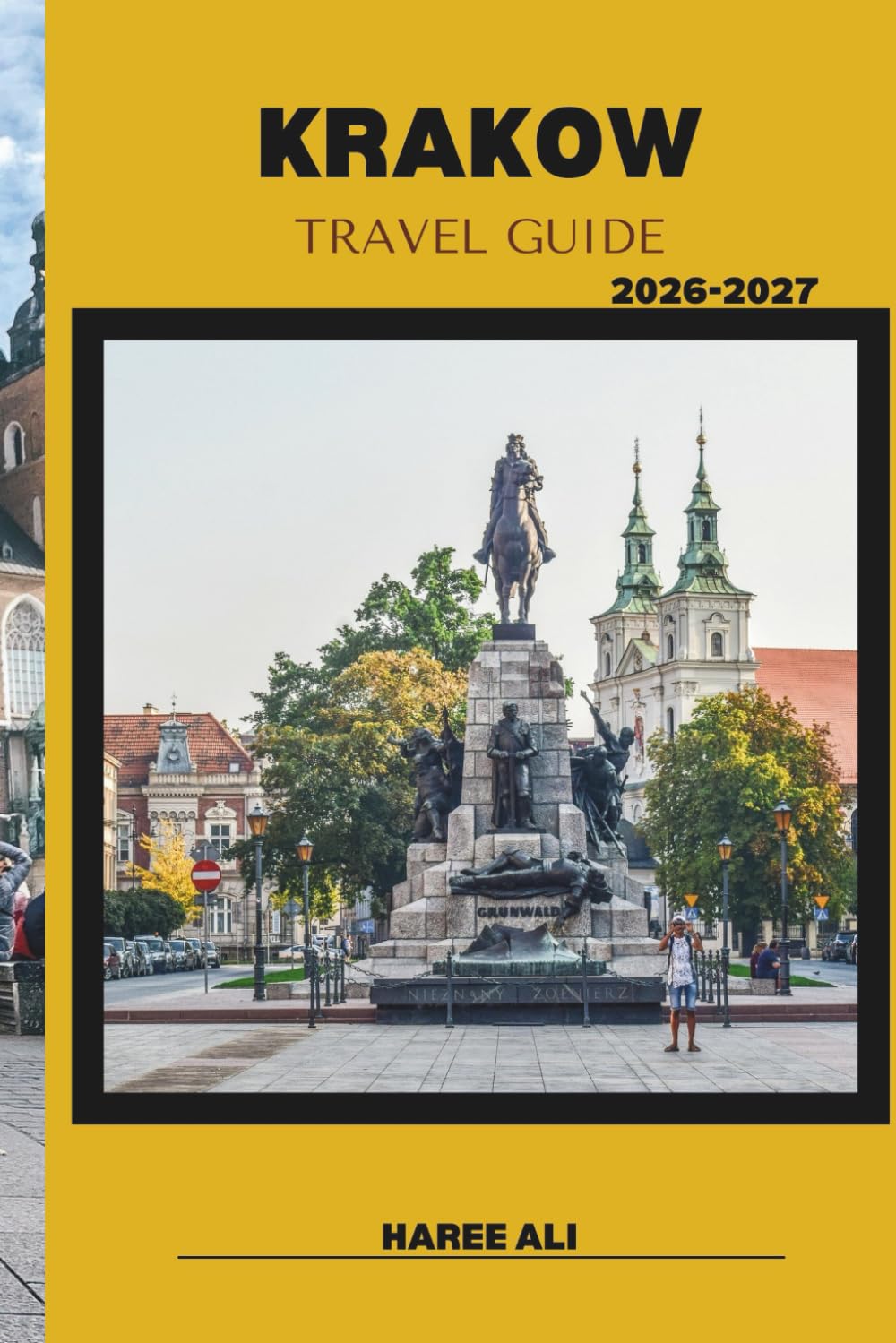 KRAKOW TRAVEL GUIDE 2026–2027: Discover Historic Krakow, Castle Views, Quiet Green Spaces, and Cultural Treasures