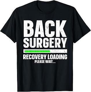 Back Surgery Design For Men Women Post Back Surgery Recovery T-Shirt