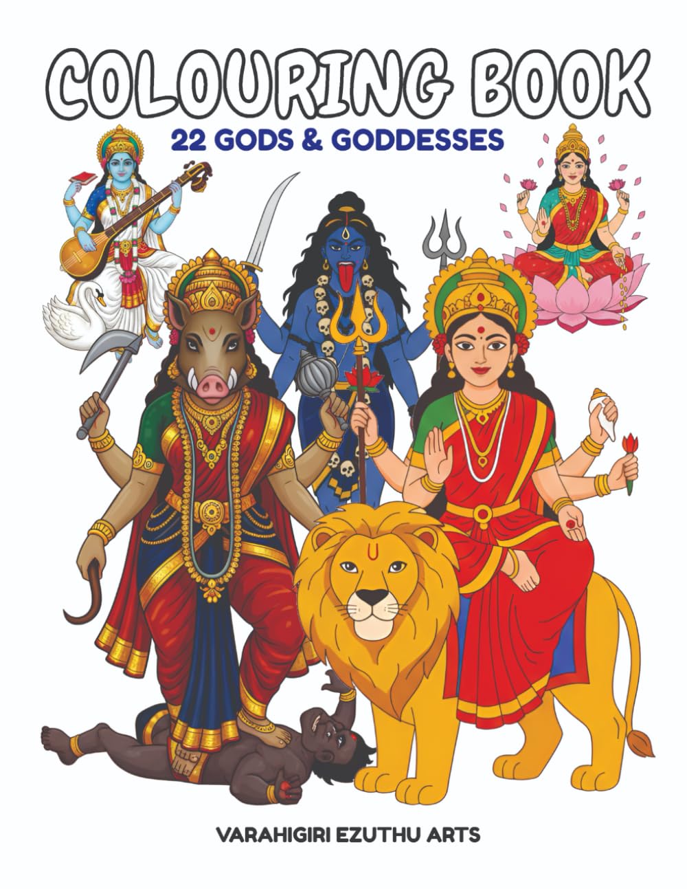 Hindu Gods and Goddesses Colouring Book: A Divine Darshan: 22 Deities See and Paint Activity Book for Kids: Features Full-Color Reference Guides and Bold Outlines for Ages 3-6