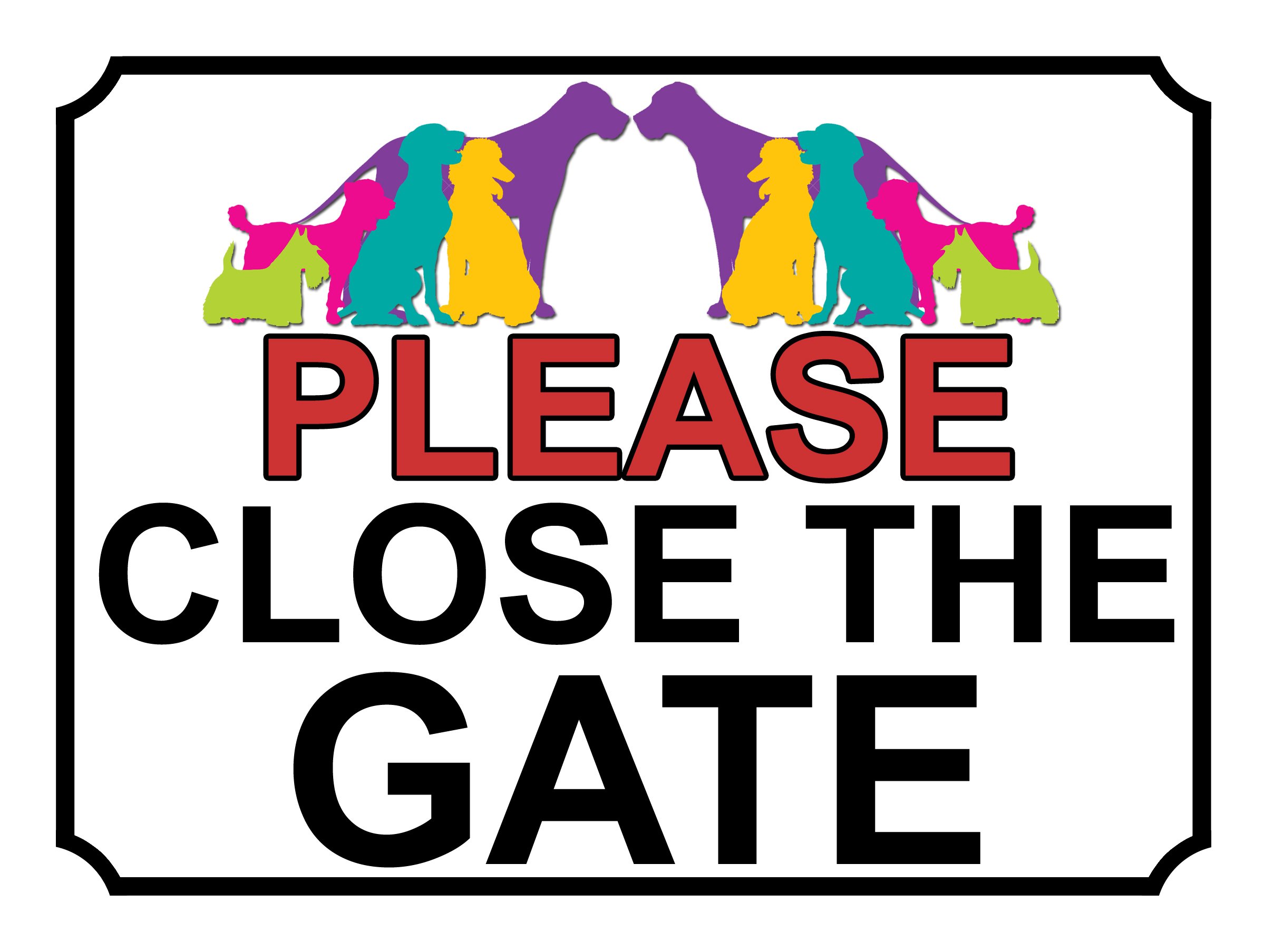 PLEASE CLOSE THE GATE ROSE COLOURED DOGS THEME METAL SIGN 267MM X 200MM (104H1L) LARGE 10" X 8"