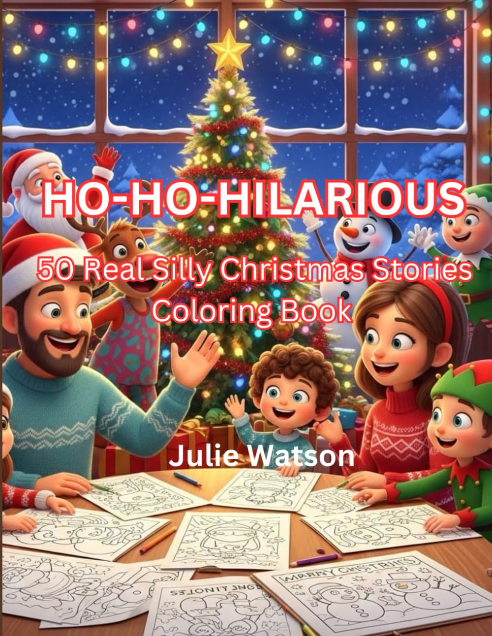 HO-HO-HILARIOUS: 50 REAL SILLY CHRISTMAS STORIES COLORING BOOK