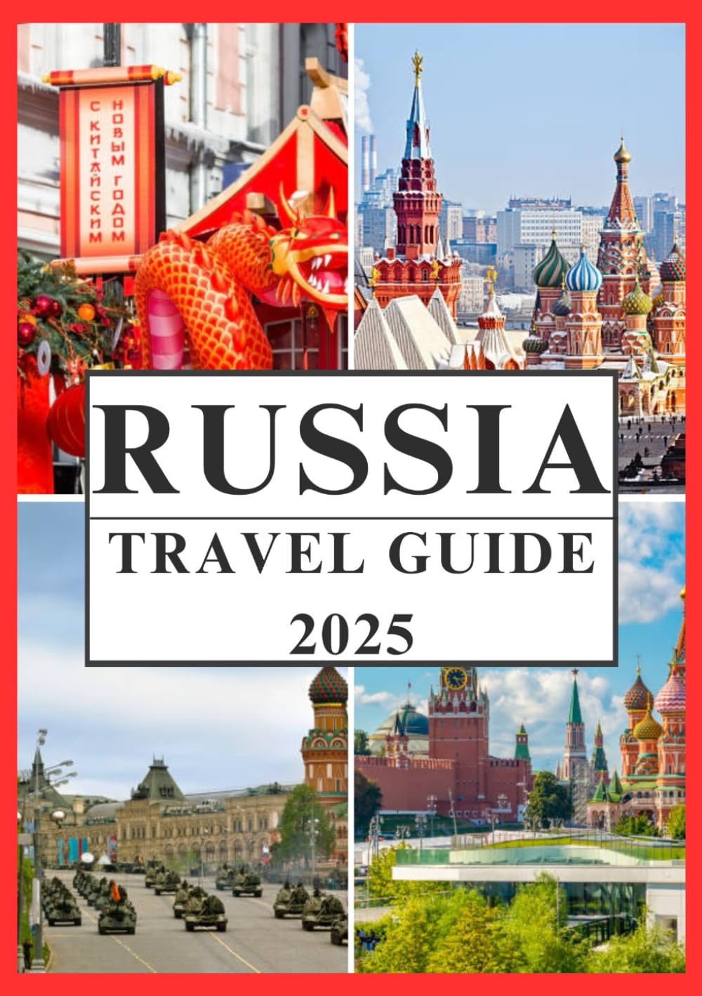 RUSSIA TRAVEL GUIDE 2025