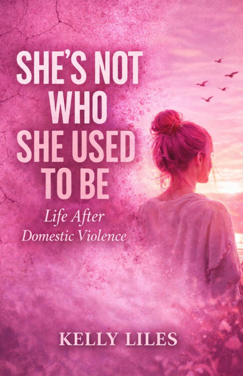 She's Not Who She Used To Be: Life After Domestic Violence