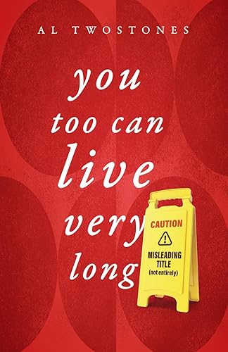 You Too Can Live Very Long