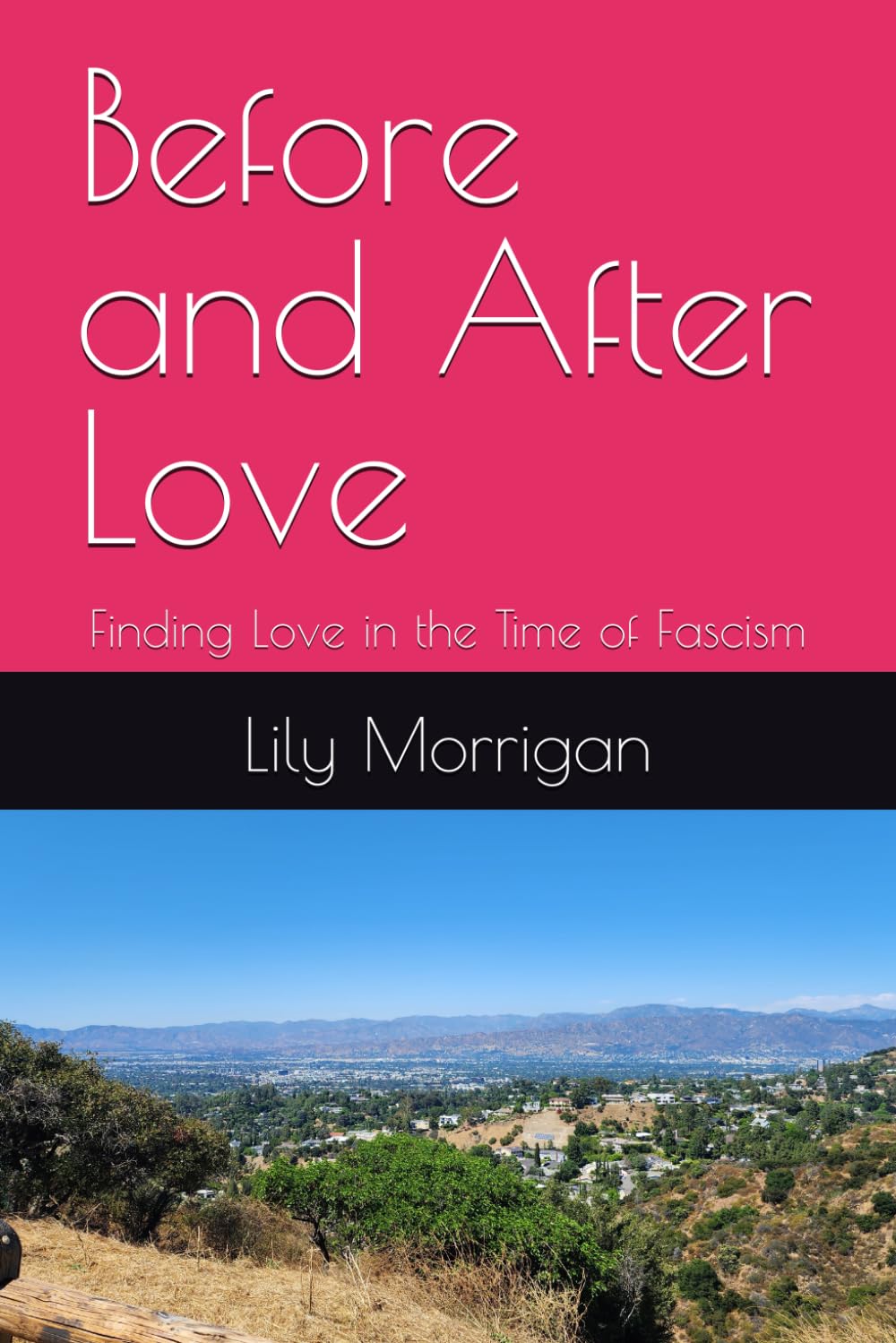 Before and After Love: Finding Love in the Time of Fascism