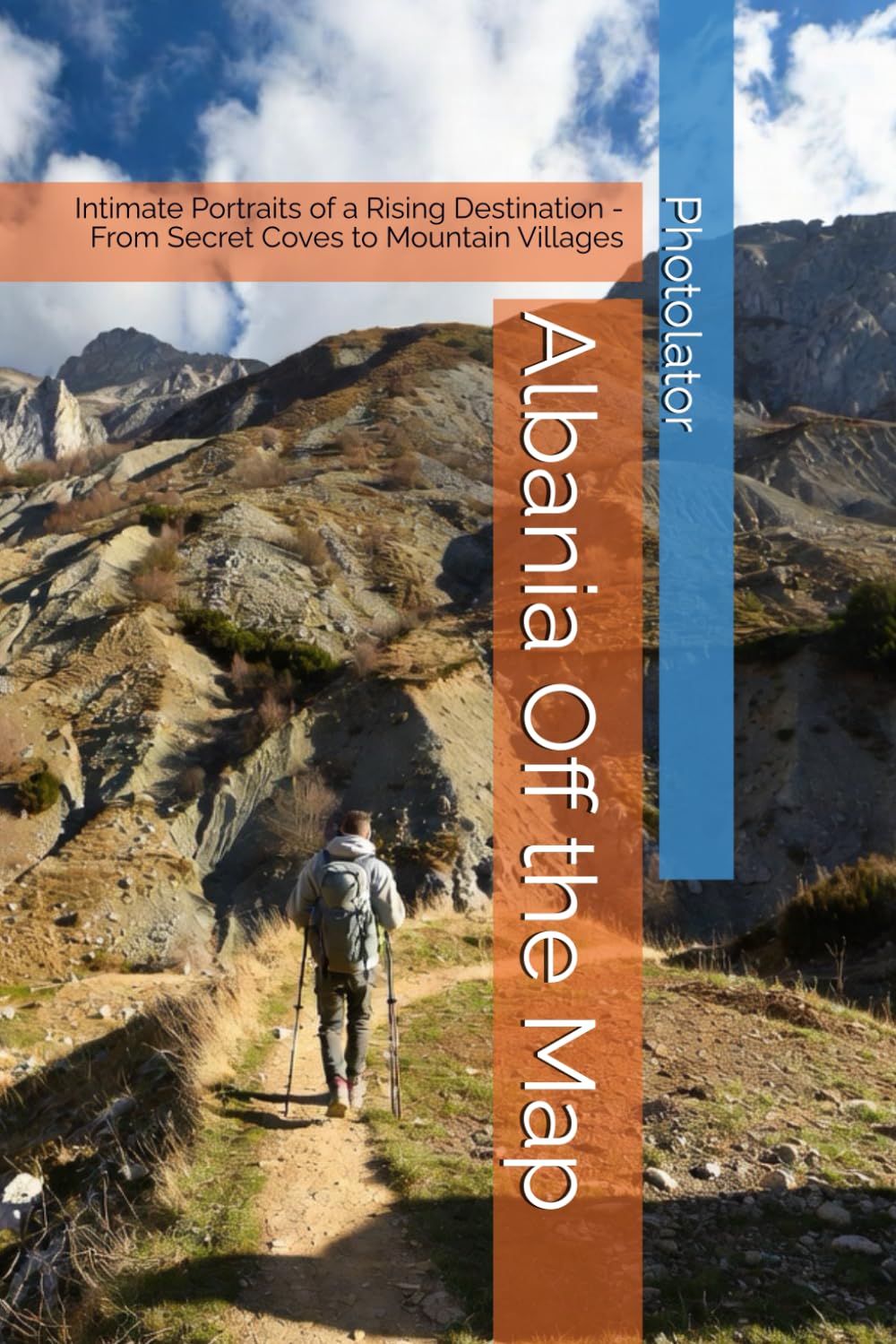 Albania Off the Map: Intimate Portraits of a Rising Destination - From Secret Coves to Mountain Villages (Travel Guides)      Paperback – January 19, 2026