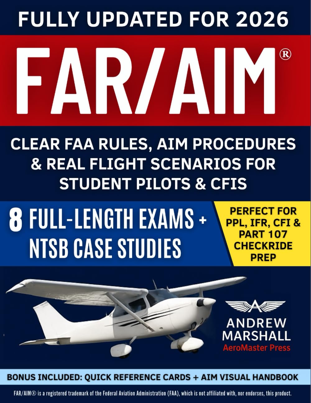 FAR/AIM Explained: Clear FAA Rules, AIM Procedures, Real Flight Scenarios & Complete Checkride Prep