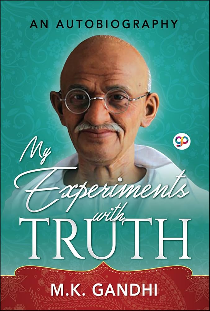 My Experiments with Truth: Mahatma Gandhi: 9789387669291
