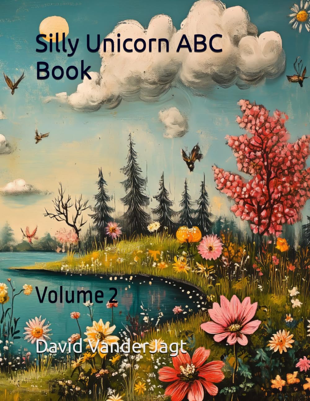 Silly Unicorn ABC Book: Volume 2
